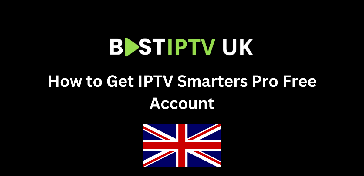 IPTV Smarters pro free account